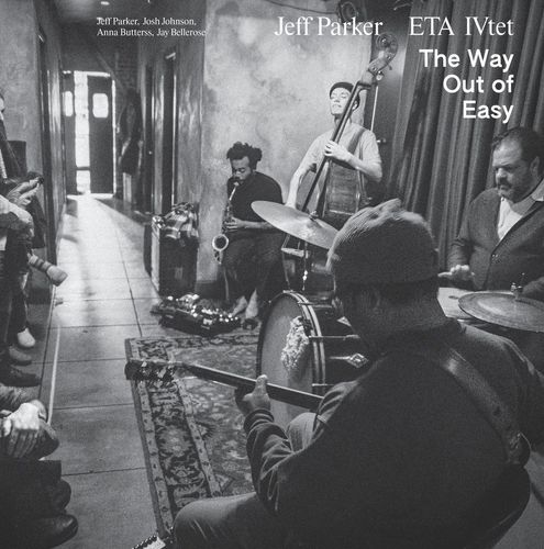 Jeff Parker & ETA IVtet - "The Way Out of Easy" 